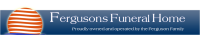 Fergusons Funeral Home Service